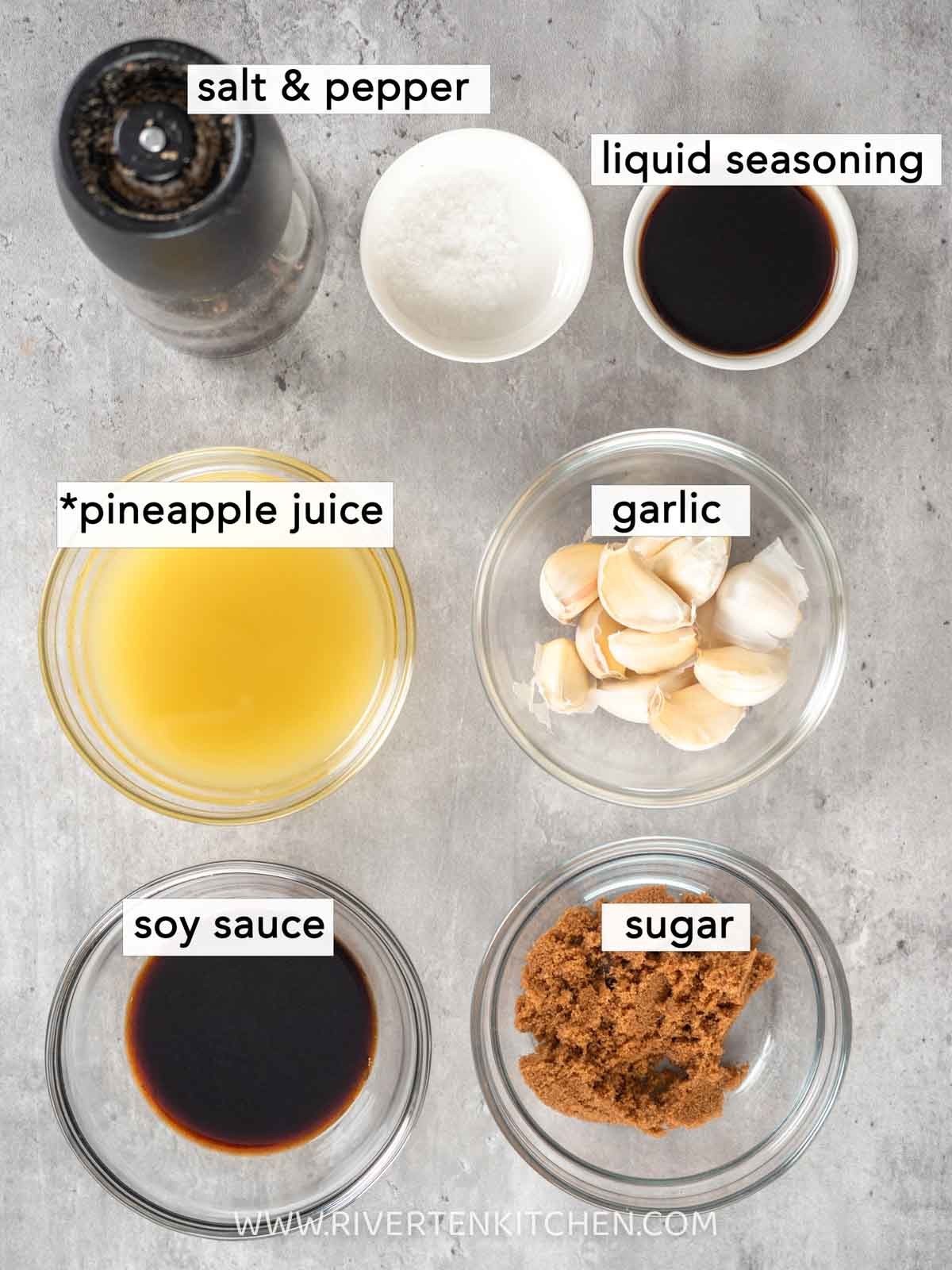 soy sauce, garlic, pineapple juice, brown sugar, liquid seasoning